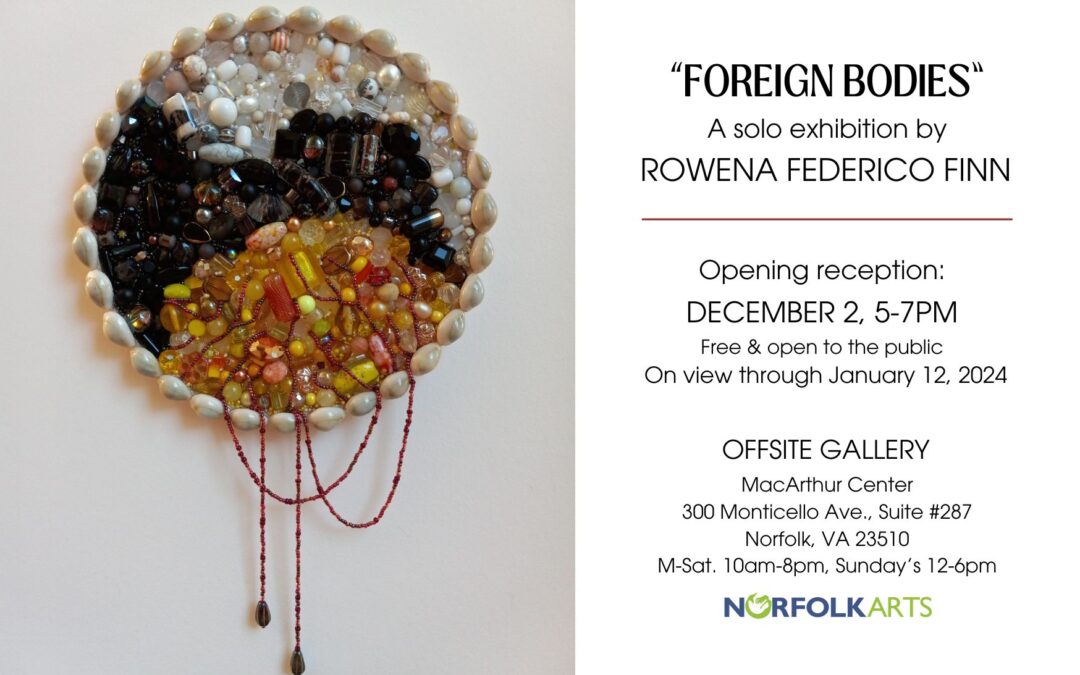 Save the date: “Foreign Bodies” by Rowena Federico Finn at the Offsite Gallery 12/02, 5-7pm