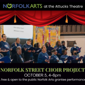 Free performance in Norfolk, VA at the Attucks Theatre by Norfolk Arts grantee Norfolk Street Choir Project