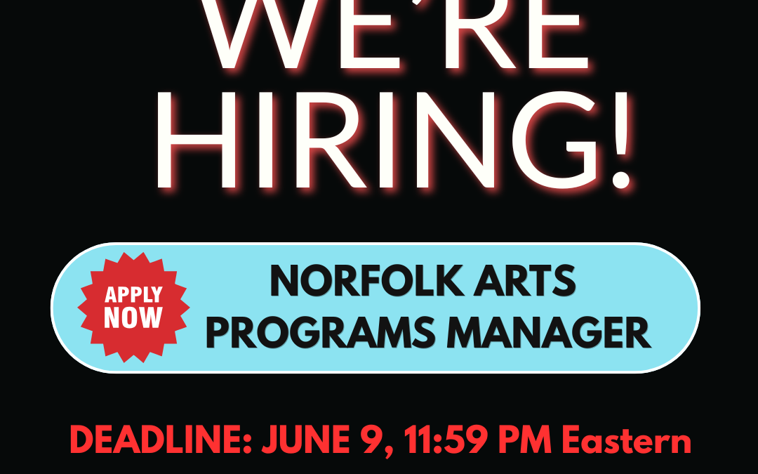 Apply by June 9th to work with Norfolk Arts!