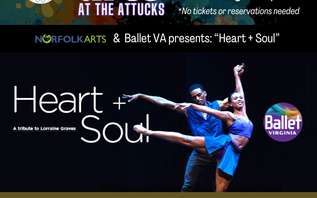 Free event in Norfolk, VA! “Arts at the Attucks” presents Ballet VA “Heart & Soul”